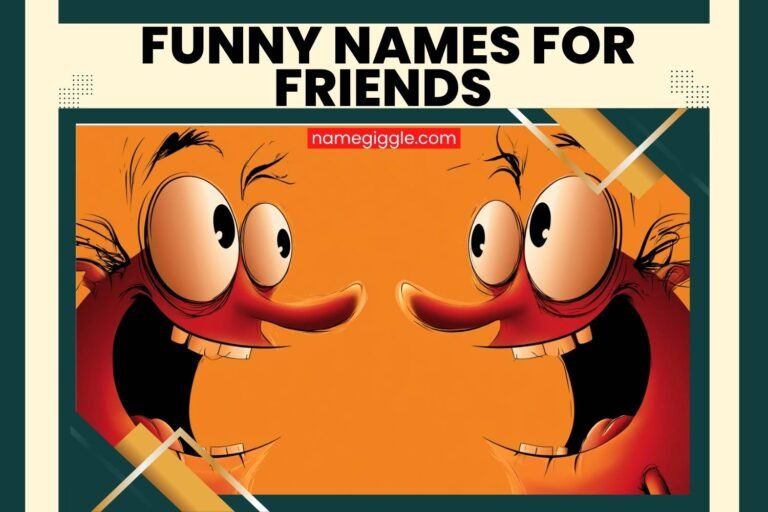 funny names for friends