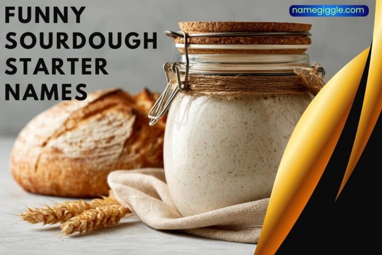 funny sourdough starter names